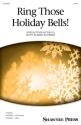 Ring Those Holiday Bells! Frauenchor mit Begleitung Chorpartitur