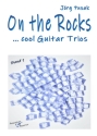 On the Rocks Band 1 - cool Guitar Trios fr 3 Gitarren