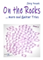 On the Rocks Band 2 - more cool Guitar Trios fr 3 Gitarren