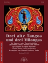 Drei alte Tangos und drei Milongas fr Sopran- oder Tenorblockflte (Querflte, Oboe, Violine) und Klavier