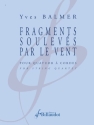 Fragments soulevs par le Vent pour quatuor  cordes partition et parties