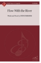 Flow With the River Gemischter Chor mit Begleitung Chorpartitur