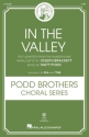 In the Valley Mnnerchor mit Begleitung Chorpartitur