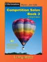 Competition Solos, Book 3 Alto Sax Saxophone Solo