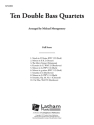 10 Double Bass Quartets Double Bass Ensemble