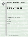 Furioso Polka, Op. 260 (f/o sc) Full Orchestra
