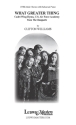 What Greater Thing SATB Mixed voices