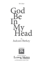 God Be In My Head Lower voices