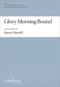 Glory Morning Bound Gemischter Chor mit Begleitung Chorpartitur