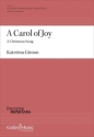 A Carol of Joy Gemischter Chor mit Klavier/Orgel Chorpartitur