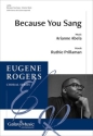 Because You Sang Gemischter Chor A cappella Chorpartitur