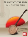Francisco Trrega for 5-String Banjo Banjo Buch