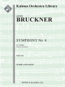 Symphony No 6 in A Maj WAB 106 (f/o) Full Orchestra