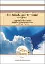 Ein Stck vom Himmel Blasorchester Partitur + Stimmen