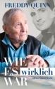 Freddy Quinn - Die Autobiografie: Wie es wirklich war   Softcover