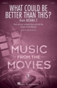 What Could be Better Than This? Gemischter Chor mit Begleitung Chorpartitur