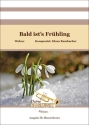 Bald ist's Frhling Blasorchester Direktion + Stimmen
