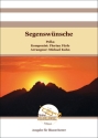 Segenswnsche Set (Direktion + Stimmen) Blasorchester Direktion + Stimmen