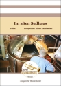 Im alten Sudhaus Blasorchester Direktion + Stimmen