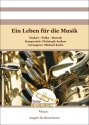 Ein Leben fr die Musik Blasorchester Direktion + Stimmen