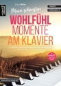 Meine schnsten Wohlfhlmomente am Klavier (+Download) fr Klavier