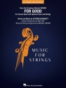 For Good (from Wicked) String PAK Streichorchester Partitur und Stimmen