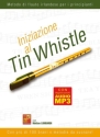 Iniziazione al Tin Whistle Tin Whistle Buch und Online-Audio