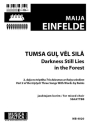 Tumsa gul vel sila (Darkness Still Lies in the Forest) Stimme