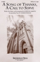 A Song Of Thanks, A Call To Serve Gemischter Chor mit Begleitung Chorpartitur