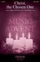 Christ, The Chosen One Gemischter Chor mit Begleitung Chorpartitur