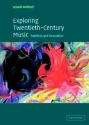 Exploring Twentieth-Century Music Tradition and Innovation Paperback