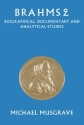 Brahms 2 Biographical, Documentary and Analytical Studies Paperback