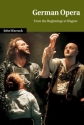 German Opera From the Beginnings to Wagner Paperback
