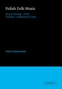 Polish Folk Music Slavonic Heritage - Polish Tradition - Contemporary Trends Paperback