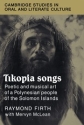 Tikopia Songs Poetic and Musical Art of a Polynesian People of the Solomon Islands Paperback