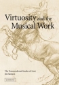 Virtuosity and the Musical Work The  Transcendental Studies  of Liszt Paperback