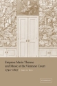Empress Marie Therese and Music at the Viennese Court, 17921807  Paperback