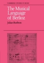 The Musical Language of Berlioz  Paperback
