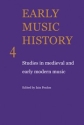 Early Music History Studies in Medieval and Early Modern Music Paperback