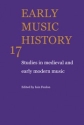 Early Music History Studies in Medieval and Early Modern Music Paperback