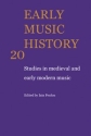 Early Music History Studies in Medieval and Early Modern Music Paperback