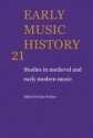 Early Music History Studies in Medieval and Early Modern Music Paperback