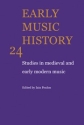 Early Music History Studies in Medieval and Early Modern Music Paperback