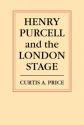 Henry Purcell and the London Stage  Paperback