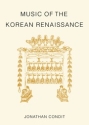 Music of the Korean Renaissance Songs and Dances of the Fifteenth Century Paperback