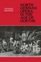 North German Opera in the Age of Goethe  Paperback