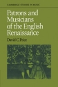Patrons and Musicians of the English Renaissance  Paperback