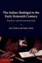 The Italian Madrigal in the Early Sixteenth Century Sources and Interpretation Paperback