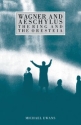 Wagner and Aeschylus: The Ring and the Oresteia  Hardback