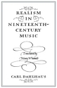 Realism in Nineteenth-Century Music  Paperback
